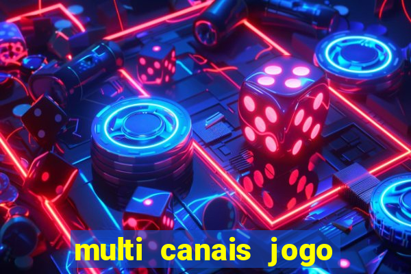 multi canais jogo do flamengo